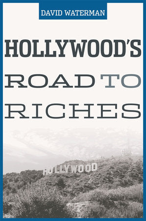 Hollywood's Road to Riches Hardcover by David Waterman