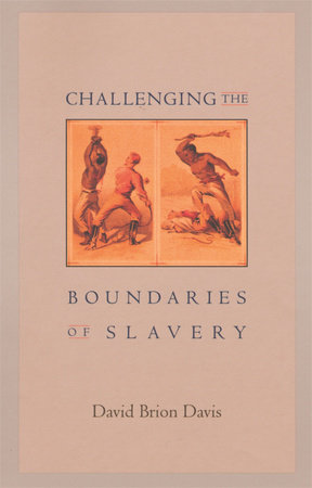 Challenging the Boundaries of Slavery Paperback by David Brion Davis