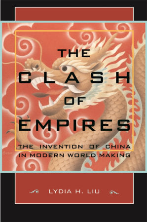 Clash of Empires Paperback by Lydia H. Liu