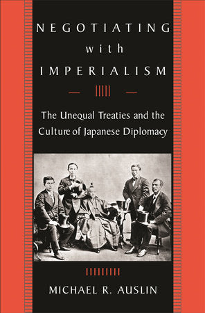 Negotiating with Imperialism Paperback by Michael R. Auslin