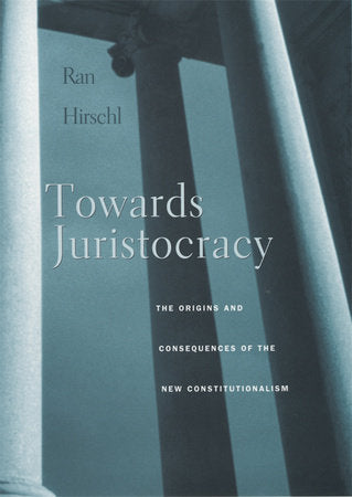 Towards Juristocracy Paperback by Ran Hirschl
