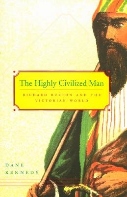 Highly Civilized Man Paperback by Dane Kennedy