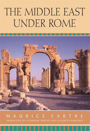 Middle East under Rome Paperback by Maurice Sartre