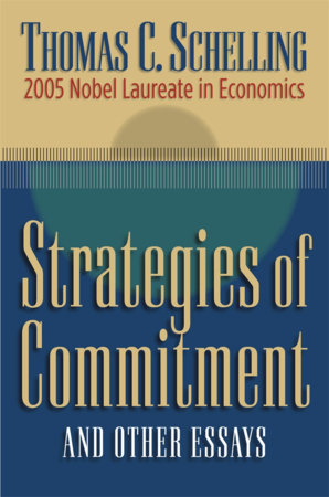 Strategies of Commitment and Other Essays Paperback by Thomas C. Schelling