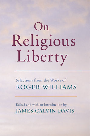 On Religious Liberty Paperback by Roger Williams
