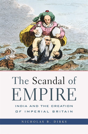 Scandal of Empire Paperback by Nicholas B. Dirks