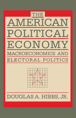 American Political Economy Paperback by Douglas A. Hibbs, Jr.
