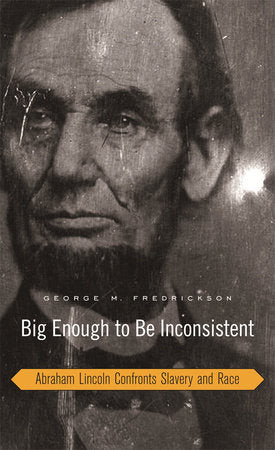 Big Enough to Be Inconsistent Hardcover by George M. Fredrickson