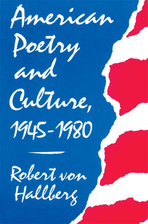 American Poetry and Culture, 1945-1980 Paperback by Robert Von Hallberg