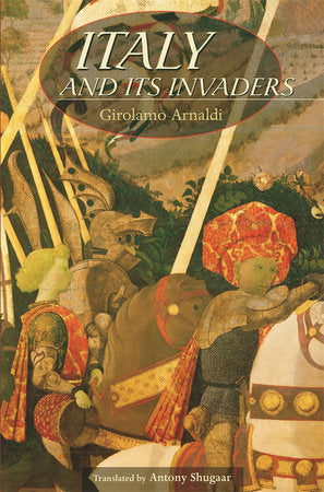 Italy and Its Invaders Paperback by Girolamo Arnaldi