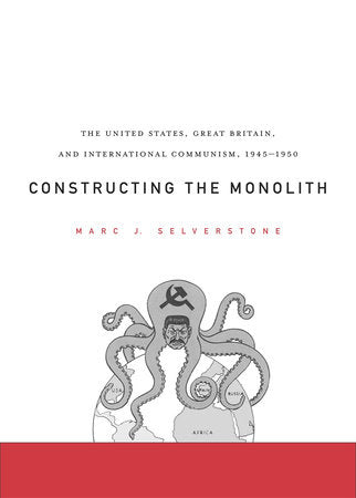 Constructing the Monolith Hardcover by Marc J. Selverstone