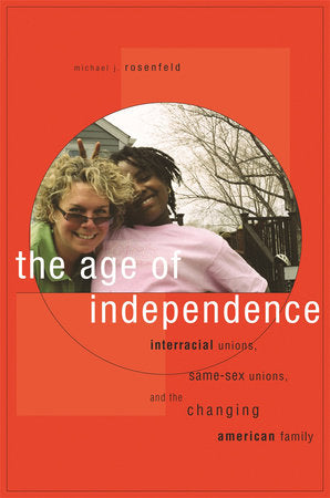Age of Independence Paperback by Michael J. Rosenfeld