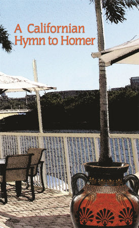 Californian Hymn to Homer Paperback by Timothy Pepper
