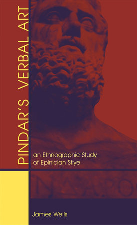 Pindar's Verbal Art Paperback by James Bradley Wells
