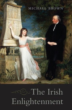 Irish Enlightenment Hardcover by Michael Brown