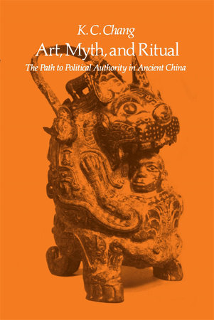 Art, Myth, and Ritual Paperback by K. C. Chang