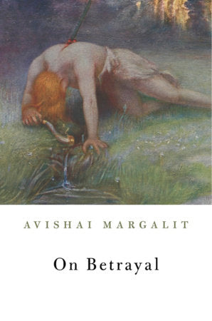 On Betrayal Hardcover by Avishai Margalit