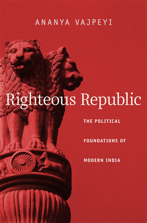Righteous Republic Hardcover by Ananya Vajpeyi