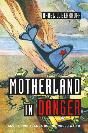 Motherland in Danger Hardcover by Karel C. Berkhoff