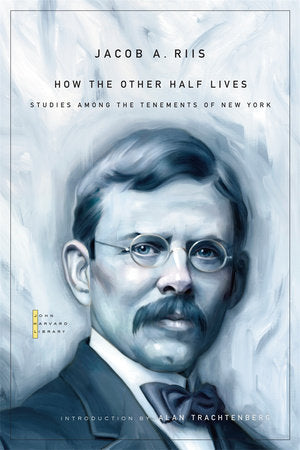 How the Other Half Lives Paperback by Jacob A. Riis