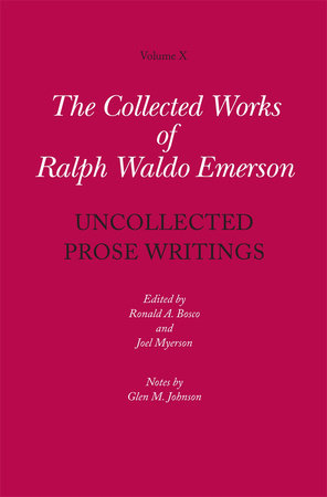Uncollected Prose Writings Hardcover by Ralph Waldo Emerson