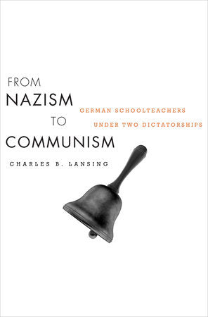 From Nazism to Communism Hardcover by Charles B. Lansing