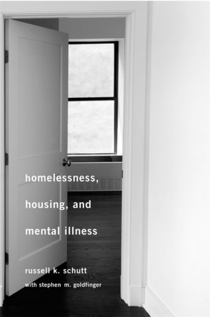 Homelessness, Housing, and Mental Illness Hardcover by Russell K. Schutt
