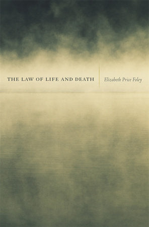 Law of Life and Death Hardcover by Elizabeth Price Foley