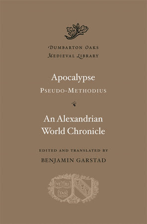 Apocalypse. An Alexandrian World Chronicle Hardcover by Pseudo-Methodius