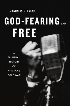 God-Fearing and Free Hardcover by Jason W. Stevens