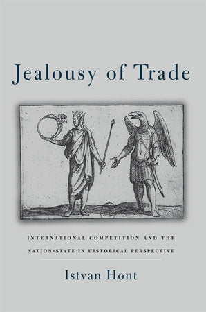 Jealousy of Trade Paperback by Istvan Hont