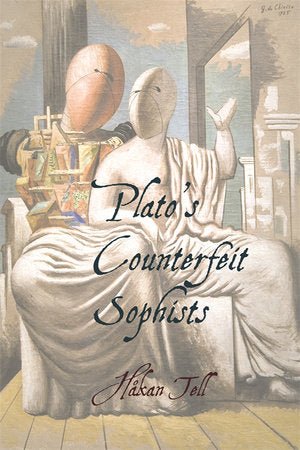 Plato's Counterfeit Sophists Paperback by Hakan Tell