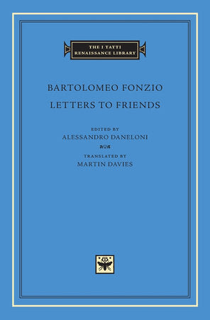 Letters to Friends Hardcover by Bartolomeo Fonzio
