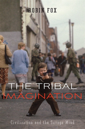 Tribal Imagination Hardcover by Robin Fox