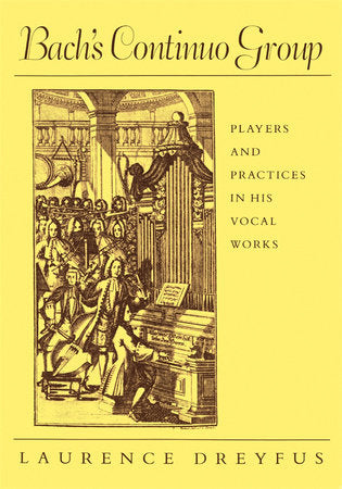 Bach's Continuo Group Paperback by Laurence Dreyfus