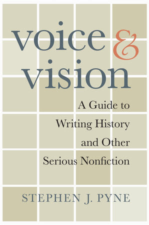 Voice and Vision Paperback by Stephen J. Pyne