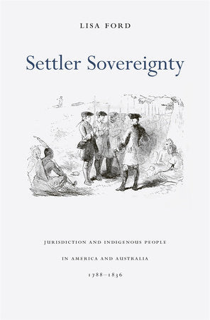 Settler Sovereignty Paperback by Lisa Ford