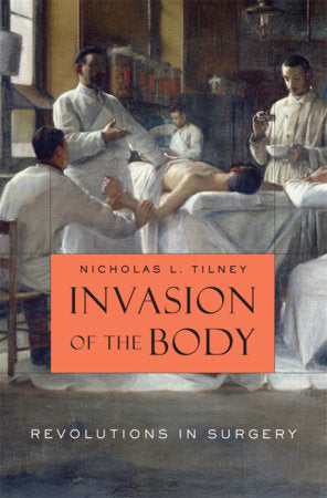 Invasion of the Body Hardcover by Nicholas L. Tilney