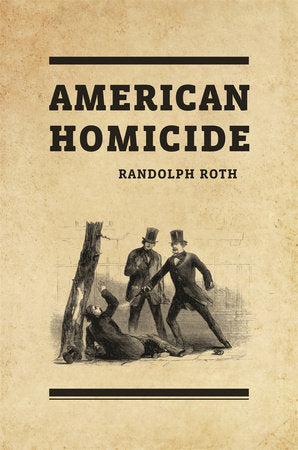 American Homicide Paperback by Randolph Roth