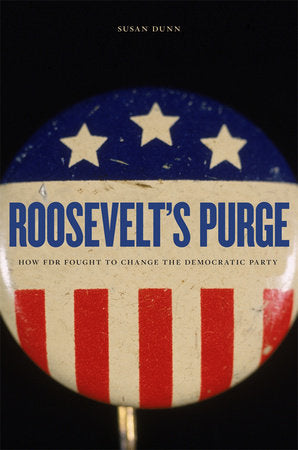 Roosevelt's Purge Paperback by Susan Dunn
