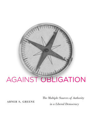 Against Obligation Hardcover by Abner S. Greene