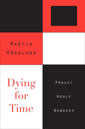 Dying for Time Hardcover by Martin Hagglund