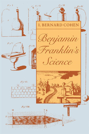Benjamin Franklin's Science Paperback by I. Bernard Cohen