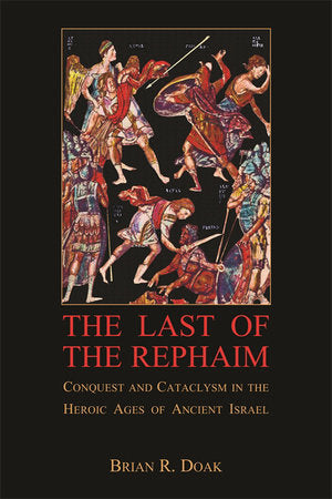 Last of the Rephaim Paperback by Brian R. Doak