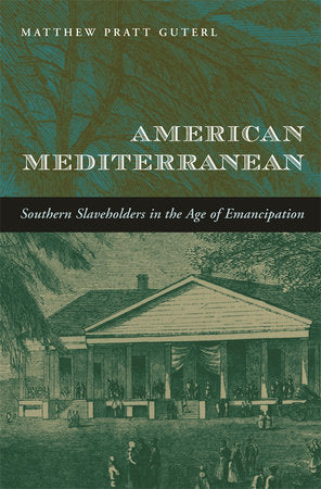 American Mediterranean Paperback by Matthew Pratt Guterl