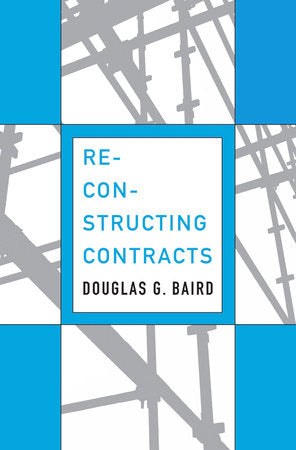 Reconstructing Contracts Hardcover by Douglas G. Baird