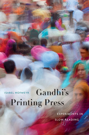 Gandhi's Printing Press Hardcover by Isabel Hofmeyr