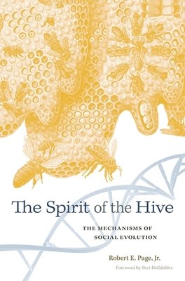 Spirit of the Hive Hardcover by Robert E. Page Jr.
