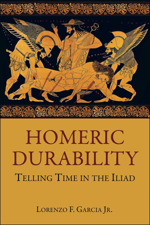 Homeric Durability Paperback by Lorenzo F. Garcia Jr.