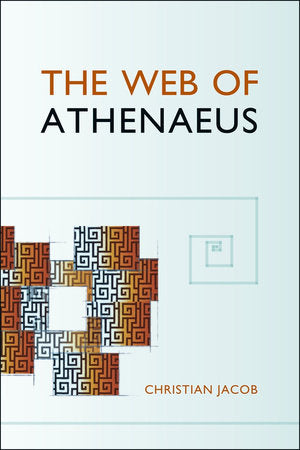 Web of Athenaeus Paperback by Christian Jacob